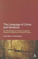 The Language of Crime and Deviance di David Machin, Andrea Mayr edito da Continuum Publishing Corporation