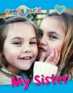 Family World: My Sister di Caryn Jenner edito da Hachette Children's Group