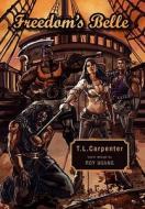 Freedom's Belle di T. L. Carpenter edito da Xlibris