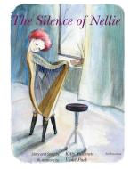 The Silence of Nellie di Kitty Sullivan edito da FriesenPress