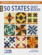 50 States Quilt Blocks [With CDROM] di Rita Weiss, Linda Causee edito da Leisure Arts