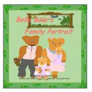 Bella Bear's Family Portrait di Osanna Kazezian Rosa edito da Createspace
