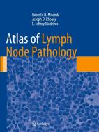 Atlas of Lymph Node Pathology di Roberto N. Miranda, Joseph D. Khoury, L. Jeffrey Medeiros edito da Springer-Verlag New York Inc.