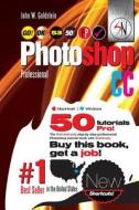 Photoshop CC Professional 53 (Macintosh/Windows): Buy This Book, Get a Job! di John W. Goldstein edito da Createspace