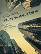 Short-Term Financial Management di John Zietlow, Matthew Hill, Terry Maness edito da UNIV READERS