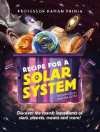 RECIPE FOR A SOLAR SYSTEM di RAMAN PRINJA edito da FRANKLIN WATTS