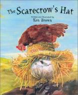 The Scarecrow's Hat di Ken Brown, Kenneth Brown edito da Peachtree Publishers
