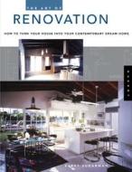The Art Of Renovation di Barry Sugerman, Shannon Howard edito da Rockport Publishers Inc.