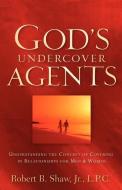 God's Undercover Agents di Robert Shaw edito da XULON PR