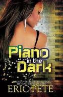 Piano in the Dark di Eric Pete edito da URBAN BOOKS