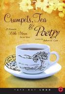 Crumpets, Tea & Poetry: 25 Favorite Bible Stories Set to Verse di Robert H. Cain edito da Tate Publishing & Enterprises