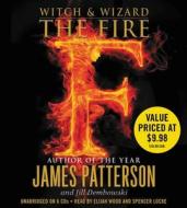 The Fire di James Patterson, Jill Dembowski edito da James Patterson -Young Readers