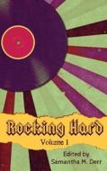 Rocking Hard Volume 1 edito da Less Than Three Press
