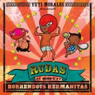 Rudas: Niño's Horrendous Hermanitas di Yuyi Morales edito da ROARING BROOK PR