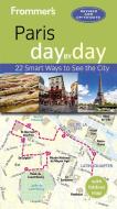Frommer's Paris Day by Day di Anna E. Brooke edito da FROMMERMEDIA