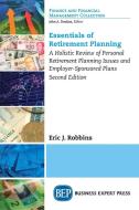 Essentials of Retirement Planning di Eric Robbins edito da Business Expert Press