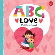 Abc For Me: Abc Love di Christiane Engel edito da Walter Foster Jr.