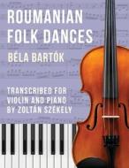 Bartók: Romanian Folk Dances (arr. for violin) di Bela Bartok edito da ALLEGRO ED