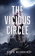 The Vicious Circle di Kerwin McLaughlin edito da XULON PR