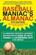 The Baseball Maniac's Almanac edito da Sports Publishing LLC