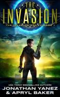 The Invasion: A Gateway to the Galaxy Series di Apryl Baker, Jonathan Yanez edito da INDEPENDENTLY PUBLISHED