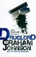 Druglord di Graham (Author) Johnson edito da Transworld Publishers Ltd