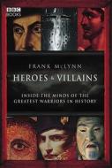 Heroes & Villains di Frank McLynn edito da Ebury Publishing