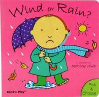 Wind Or Rain? edito da Child\'s Play International Ltd