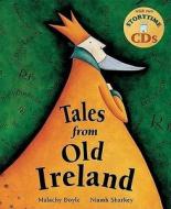 Tales From Old Ireland di Malachy Doyle edito da Barefoot Books Ltd