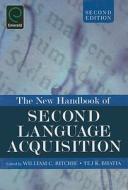 The New Handbook Of Second Language Acquisition di William C. Ritchie, Tej K. Bhatia edito da Emerald Group Publishing Limited