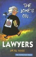 The Joke's on ... Lawyers di Ysaiah Ross edito da Federation Press