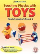 Teaching Physics with Toys Easyguide Edition di Beverley Taylor, Dwight Portman, Susan Gertz edito da TERRIFIC SCIENCE PR
