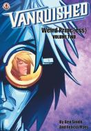 Vanquished: Weird Princ{ess} di Ben Smith edito da Markosia Enterprises Ltd