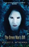The Green Man's Gift di Juliet E Mckenna edito da Wizard's Tower Press