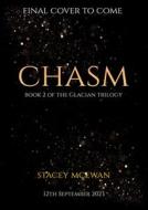 Chasm: The Glacian Trilogy, Book II di Stacey McEwan edito da ANGRY ROBOT
