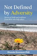 Not Defined by Adversity edito da MoshPit Publishing