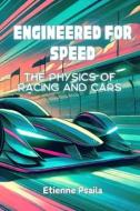 Engineered for Speed di Etienne Psaila edito da Independently Published
