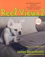 Reel Views 2: The Ultimate Guide to the Best 1,000 Modern Movies on DVD and Video di James Berardinelli edito da Justin, Charles and Company