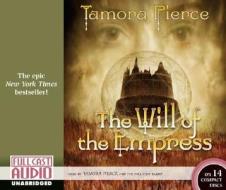 The Will of the Empress di Tamora Pierce edito da Full Cast Audio(NY)