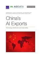 China's AI Exports di Jennifer Bouey, Lynn Hu, Keller Scholl edito da RAND CORP
