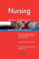 Nursing Red-Hot Career Guide; 2639 Real Interview Questions di Red-Hot Careers edito da Createspace Independent Publishing Platform