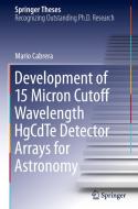 Development of 15 Micron Cutoff Wavelength HgCdTe Detector Arrays for Astronomy di Mario Cabrera edito da Springer International Publishing