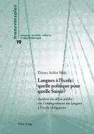 Langues à l'école : quelle politique pour quelle Suisse? di Dunya Acklin Muji edito da Lang, Peter