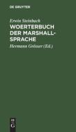 Woerterbuch Der Marshall-Sprache ...: Teil 1: Marshall-Deutsch; Teil 2: Deutsch-Marshall di Erwin Steinbach edito da Walter de Gruyter