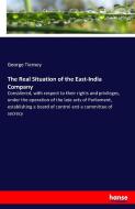 The Real Situation of the East-India Company di George Tierney edito da hansebooks