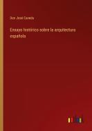 Ensayo histórico sobre la arquitectura española di Don José Caveda edito da Outlook Verlag