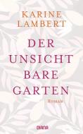 Der unsichtbare Garten di Karine Lambert edito da Diana Verlag