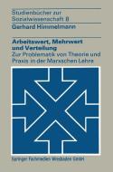 Arbeitswert, Mehrwert und Verteilung di Gerhard Himmelmann edito da VS Verlag für Sozialwissenschaften