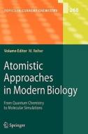 Atomistic Approaches in Modern Biology edito da Springer Berlin Heidelberg