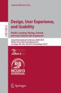Design, User Experience, and Usability: Health, Learning, Playing, Cultural, and Cross-Cultural User Experience edito da Springer Berlin Heidelberg